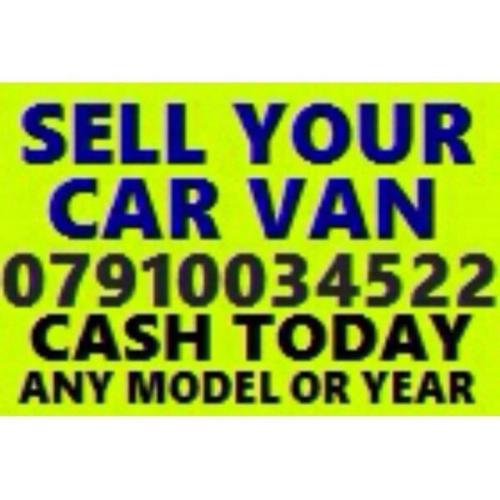 079100 34522 WANTED CAR VAN 4x4 BIKE SELL MY BUY YOUR SCRAP FOR CASH t