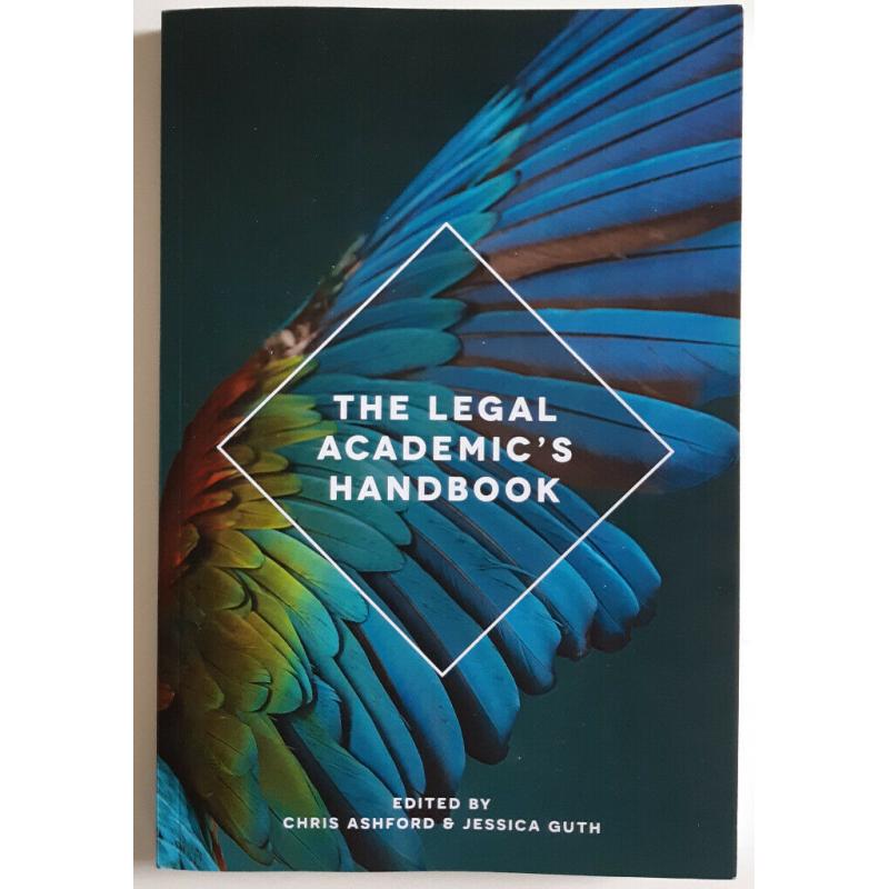 The Legal Academic's Handbook by Chris Ashford and Jessica Guth